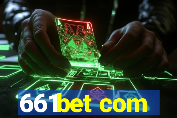 661bet com